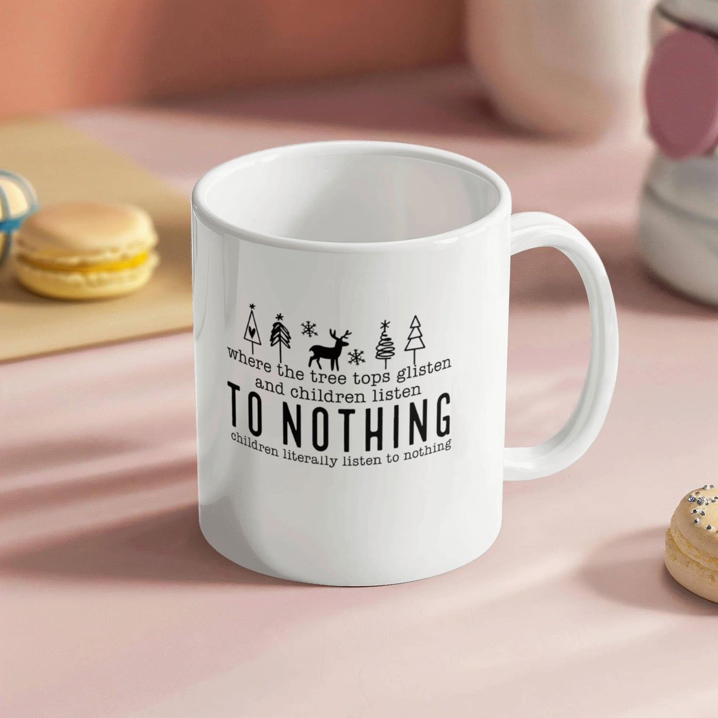 Children Listen To Nothing | White Ceramic Mug